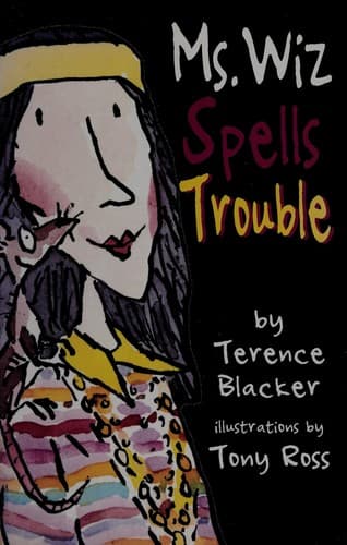 Cover of Ms. Wiz spells trouble by Terence Blacker