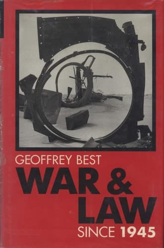 Cover of War and law since 1945 by Geoffrey Francis Andrew Best