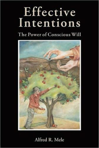 Cover of Effective intentions by Alfred R. Mele