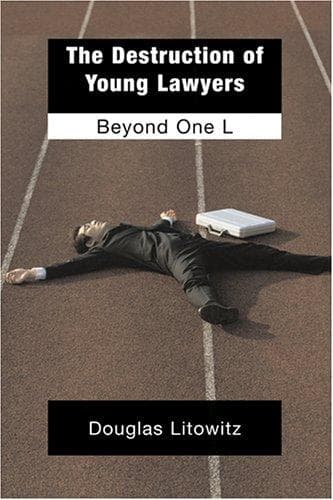 Cover of The destruction of young lawyers by Douglas E. Litowitz