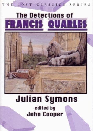 Cover of The Detections of Francis Quarles (Lost Classics) by Julian Symons