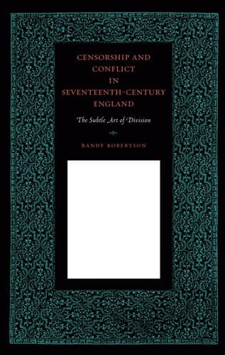 Cover of Censorship and conflict in seventeenth-century England by Randy Robertson