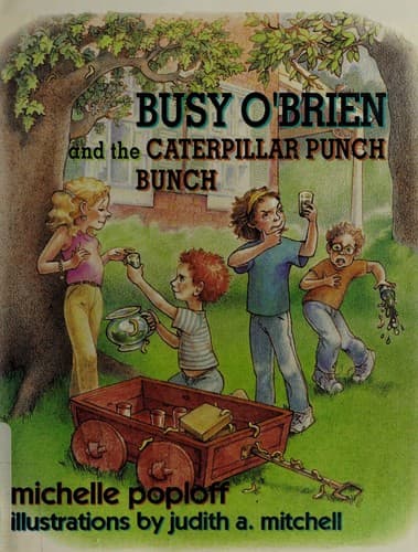 Cover of Busy O'Brien and the caterpillar punch bunch by Michelle Poploff