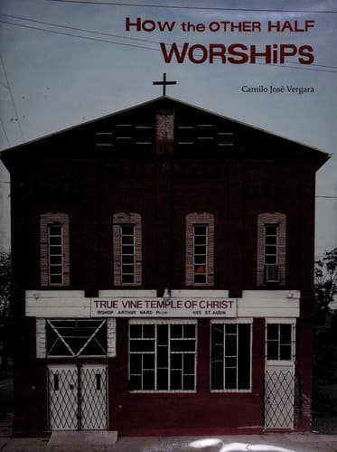 Cover of How the other half worships by Camilo J. Vergara