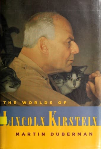 Cover of The worlds of Lincoln Kirstein by Martin B. Duberman
