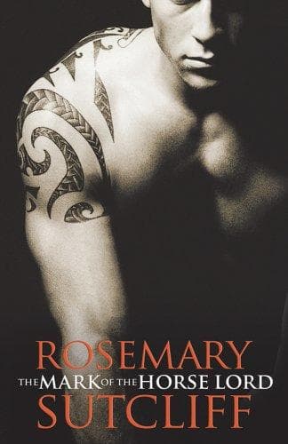 Cover of The mark of the Horse Lord by Rosemary Sutcliff