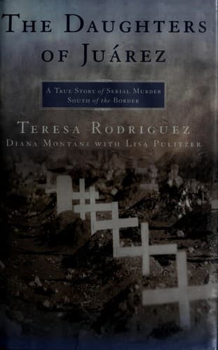 Cover of The daughters of Juárez by Teresa Rodríguez