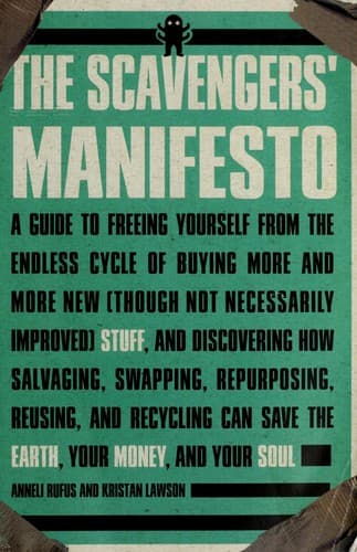 Cover of The scavengers' manifesto by Anneli S. Rufus