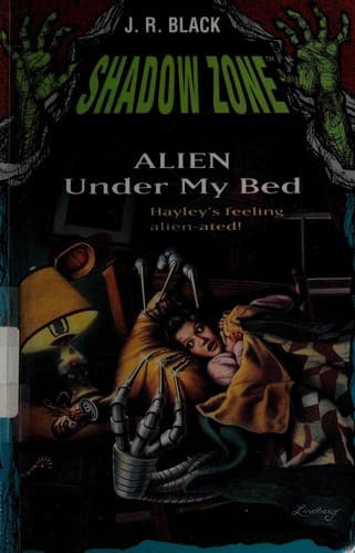 Cover of Alien under my bed by J. R. Black