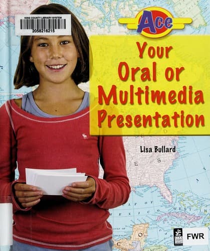 Cover of Ace your oral or multimedia presentation by Lisa Bullard