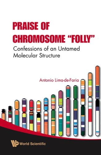 Cover of Praise of chromosome "folly" by A. Lima-de-Faria