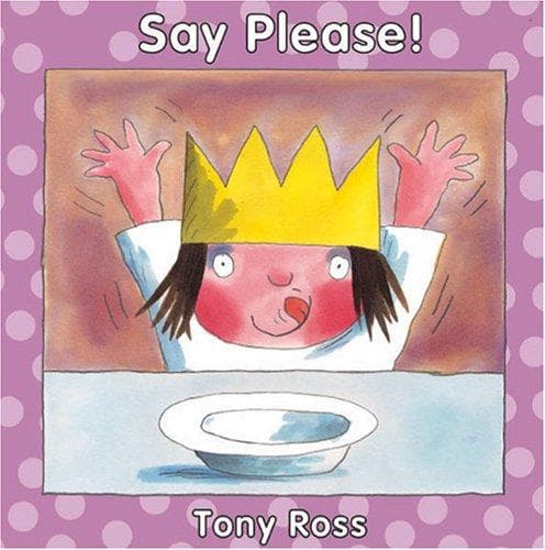 Cover of Say Please! by Tony Ross
