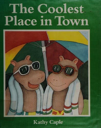 Cover of The coolest place in town by Kathy Caple
