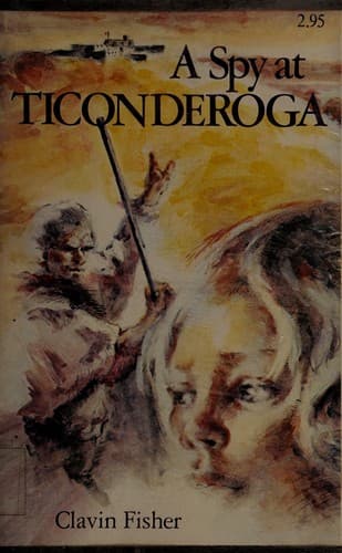 Cover of A spy at Ticonderoga by Clavin Fisher