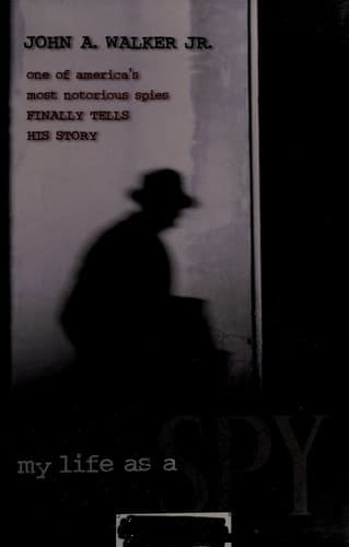 Cover of My life as a spy by John Anthony Walker