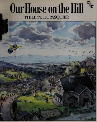 Cover of Our house on the hill by Philippe Dupasquier