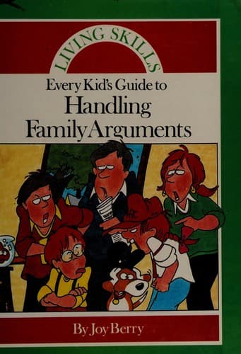 Cover of Every kid's guide to handling family arguments by Joy Berry