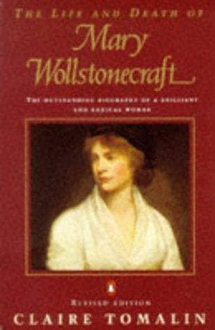 Cover of The life and death of Mary Wollstonecraft by Claire Tomalin