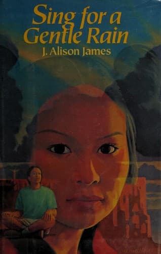 Cover of Sing for a gentle rain by J. Alison James