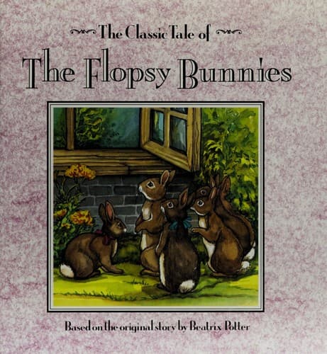 Cover of The classic tale of the Flopsy Bunnies by Barbara Armstrong Schwartz