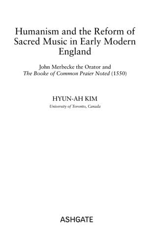 Cover of Humanism and the reform of sacred music in early modern England by Hyun-Ah Kim