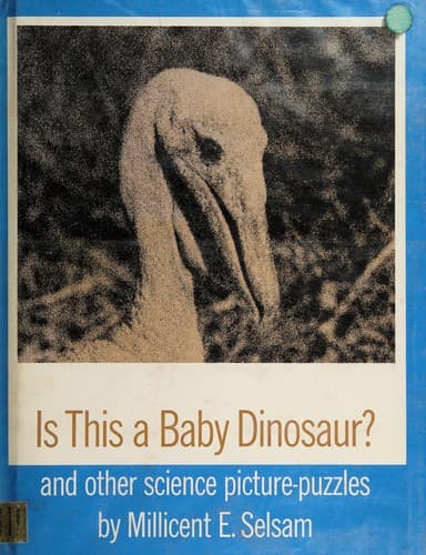 Cover of Is this a Baby Dinosaur? And Other Science Picture-Puzzles by Millicent E. Selsam