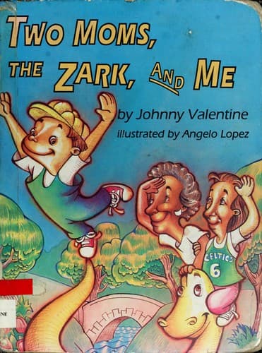 Cover of Two moms, the Zark, and me by Johnny Valentine