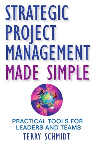 Cover of Strategic project management made simple by Terry Schmidt