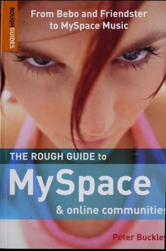 Cover of The rough guide to MySpace by Peter Buckley