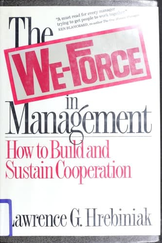 Cover of The we-force in management by Lawrence G. Hrebiniak