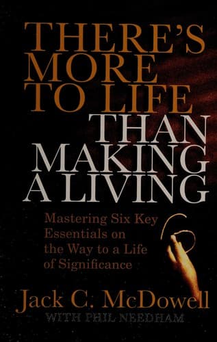 Cover of There's more to life than making a living by Jack C. McDowell