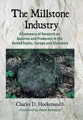 Cover of The millstone industry by Charles D. Hockensmith
