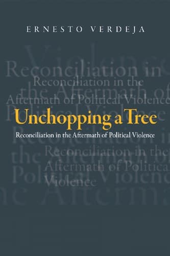 Cover of Unchopping a tree by Ernesto Verdeja