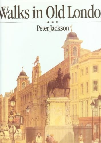 Cover of Walks in Old London by Peter Jackson
