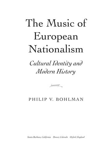 Cover of The music of European nationalism by Philip Vilas Bohlman