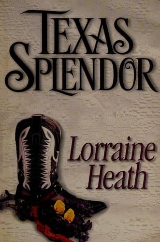Cover of Texas Splendor by Lorraine Heath