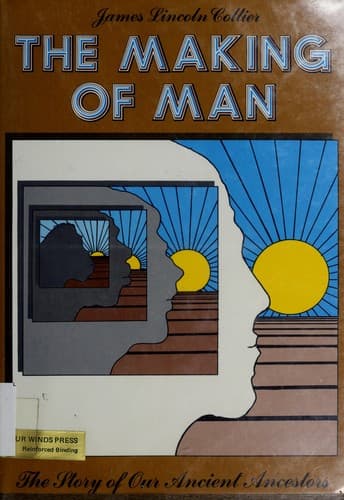 Cover of The making of man by James Lincoln Collier