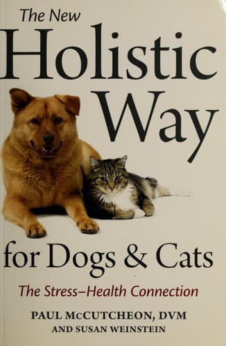 Cover of The new holistic way for dogs and cats by Paul McCutcheon