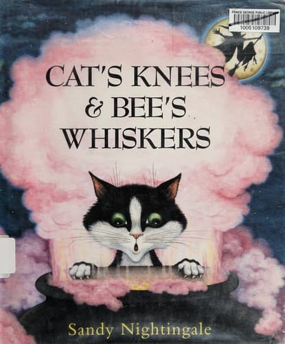 Cover of Cat's knees & bee's whiskers by Sandy Nightingale