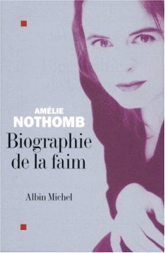 Cover of Biographie De La Faim by Amélie Nothomb