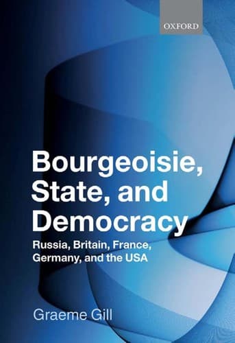 Cover of Bourgeoisie, state and democracy by Graeme J. Gill