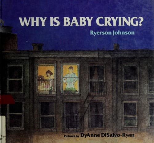 Cover of Why is baby crying? by Ryerson Johnson