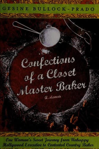 Cover of Confections of a closet master baker by Gesine Bullock-Prado