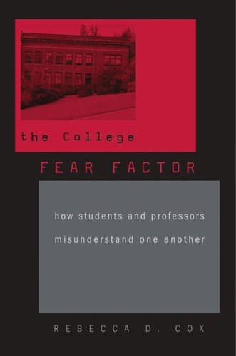 Cover of The College Fear Factor by Rebecca D. Cox