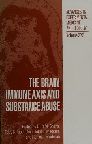 Cover of The brain immune axis andsubstance abuse by Symposium on Brain-Immune Axis and Substance Abuse (2nd 1994 Palm Beach, Fla.)