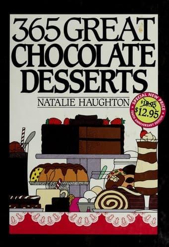 Cover of 365 Great Chocolate Desserts by Natalie Haughton