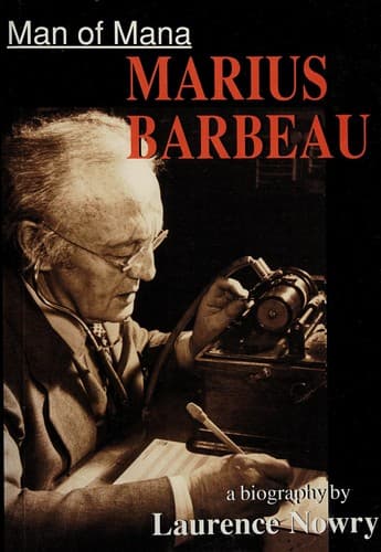 Cover of Man of mana, Marius Barbeau by Laurence Nowry
