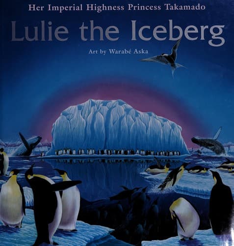 Cover of Lulie the iceberg by Takamado no Miya Hisako