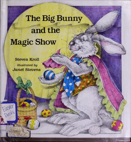 Cover of The big bunny and the magic show by Steven Kroll