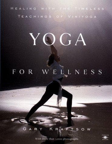 Cover of Yoga for wellness by Gary Kraftsow